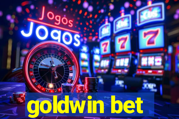 goldwin bet